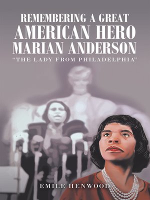 Remembering a Great American Hero     Marian Anderson - ebook